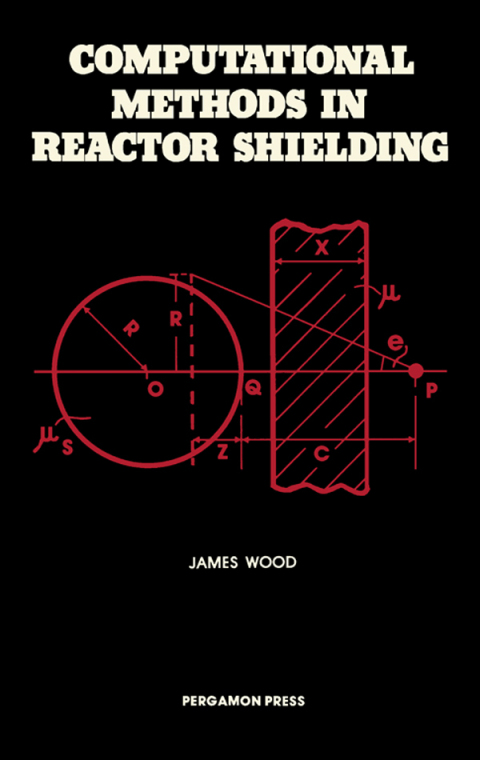 Cover image for book Computational Methods in Reactor Shielding
