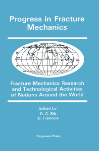 Cover image: Progress in Fracture Mechanics: Fracture Mechanics Research and Technological Activities of Nations Around the World 9780080286914