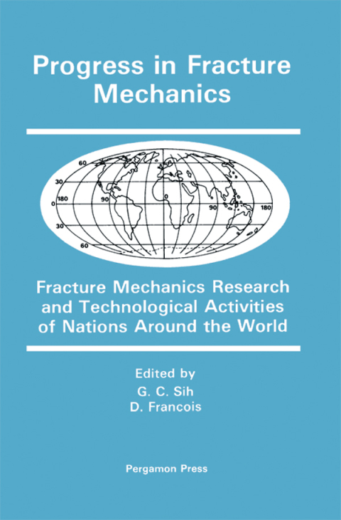 Cover image for book Progress in Fracture Mechanics: Fracture Mechanics Research and Technological Activities of Nations Around the World