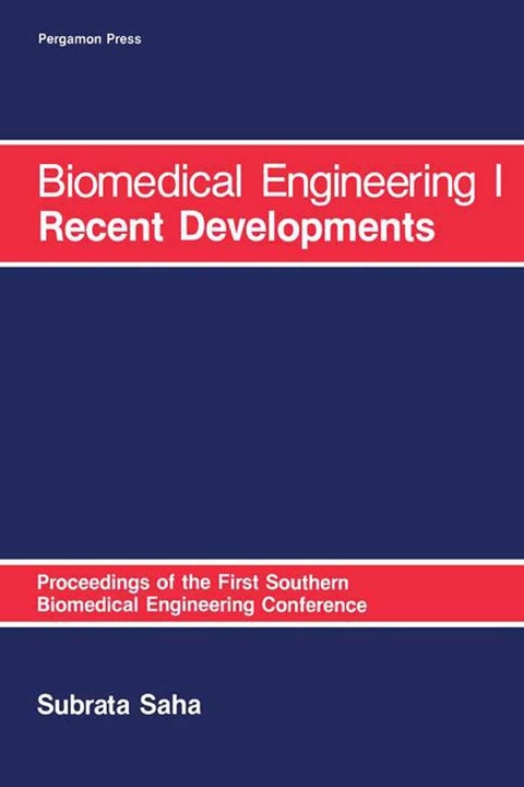 Cover image for book Biomedical Engineering: I Recent Developments: Proceedings of the First Southern Biomedical Engineering Conference