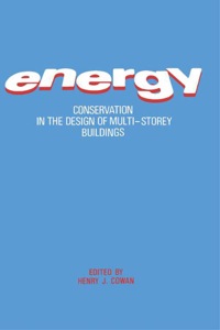 Cover image: Energy Conservation in the Design of Multi-Storey Buildings: Papers Presented at an International Symposium Held at the University of Sydney from 1 to 3 June 1983, Sponsored by the University of Sydney, the International Association for Bridge and St 9780080298504