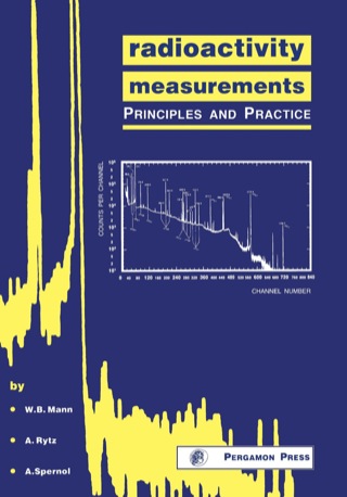 Radioactivity Measurements: Principles and Practice
