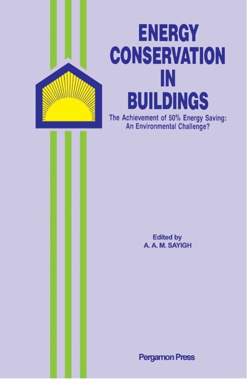 Cover image for book Energy Conservation in Buildings: The Achievement of 50% Energy Saving: An Environmental Challenge?