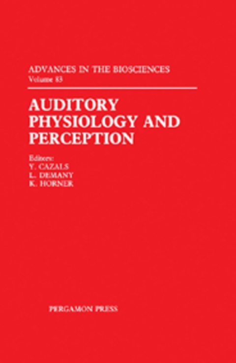 Cover image for book Auditory Physiology and Perception: Proceedings of the 9th International Symposium on Hearing Held in Carcens, France, on 9–14 June 1991