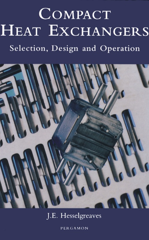 Cover image for book Compact Heat Exchangers: Selection, Design and Operation