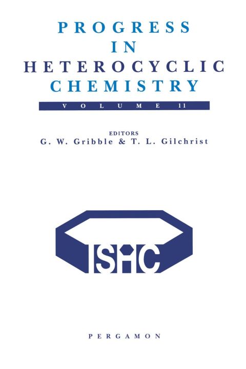 [1825 days] Progress in Heterocyclic Chemistry, Volume 11: A critical review of the 1998 literature preceded by two chapters on current heterocyclic topics