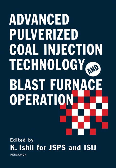 Cover image for book Advanced Pulverized Coal Injection Technology and Blast Furnace Operation