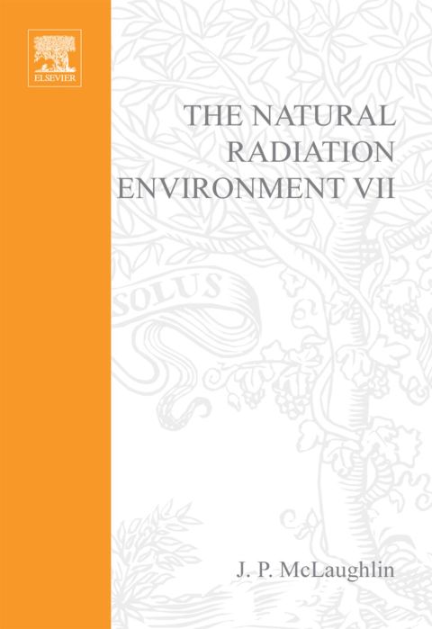 Cover image for book The Natural Radiation Environment VII: Seventh International Symposium on the Natural Radiation Environment (NRE-VII) Rhodes, Greece, 20-24 May 2002