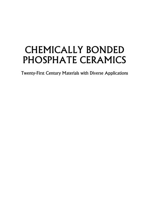 Cover image for book Chemically Bonded Phosphate Ceramics: Twenty-First Century Materials with Diverse Applications