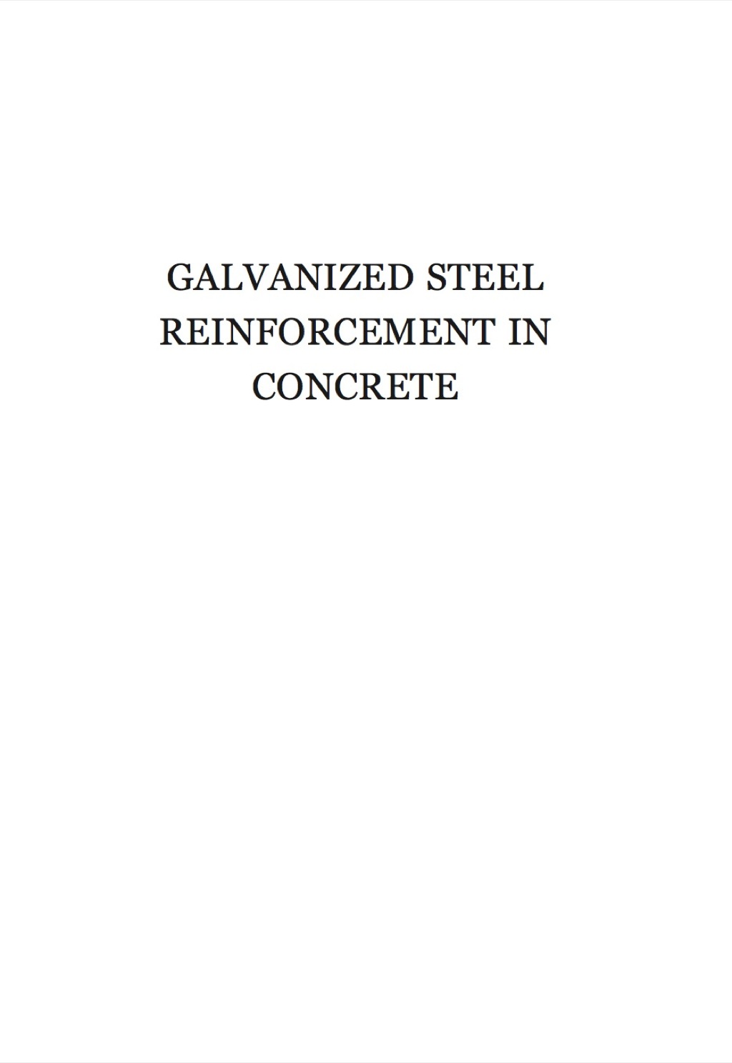 Galvanized Steel Reinforcement in Concrete (eBook) Galvanized Steel Reinforcement in Concrete (eBook)
