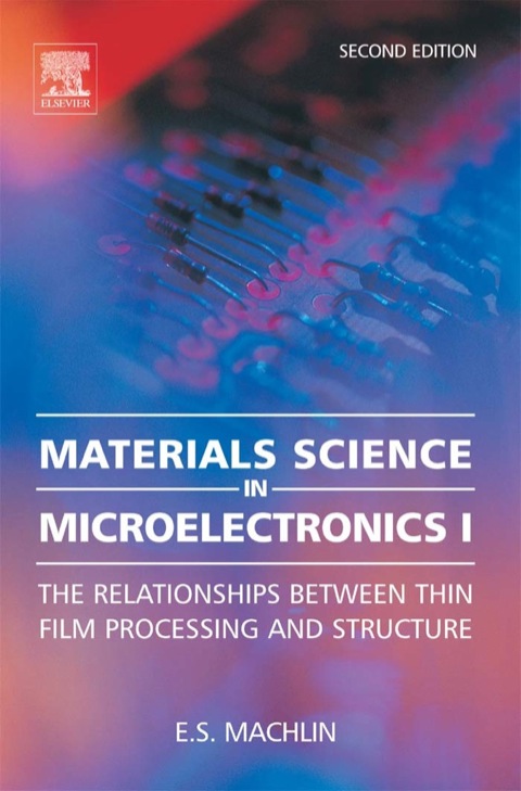 Cover image for book Materials Science in Microelectronics I: The Relationships Between Thin Film Processing & Structure
