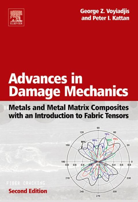 Cover image for book Advances in Damage Mechanics: Metals and Metal Matrix Composites With an Introduction to Fabric Tensors: Metals and Metal Matrix Composites With an Introduction to Fabric Tensors