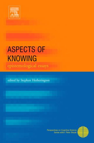 Aspects of Knowing: Epistemological Essays