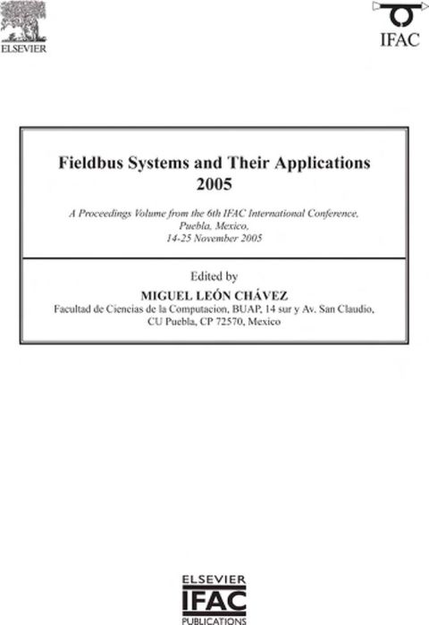 Cover image for book Fieldbus Systems and Their Applications 2005: A Proceedings volume from the 6th IFAC International Conference, Puebla, Mexico 14-25 November 2005