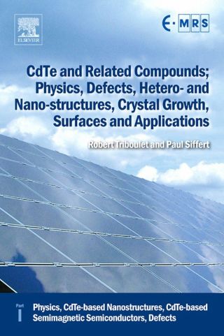 CdTe and Related Compounds; Physics, Defects, Hetero- and Nano-structures, Crystal Growth, Surfaces and Applications: Physics, CdTe-based Nanostructures, CdTe-based Semimagnetic Semiconductors, Defects