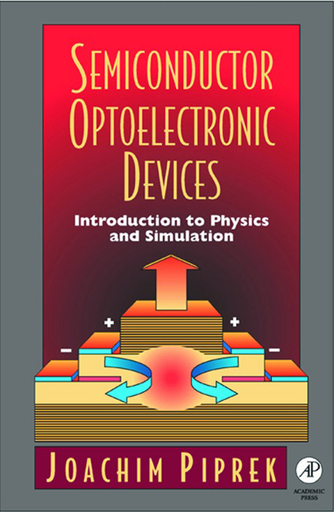 Cover image for book Semiconductor Optoelectronic Devices: Introduction to Physics and Simulation