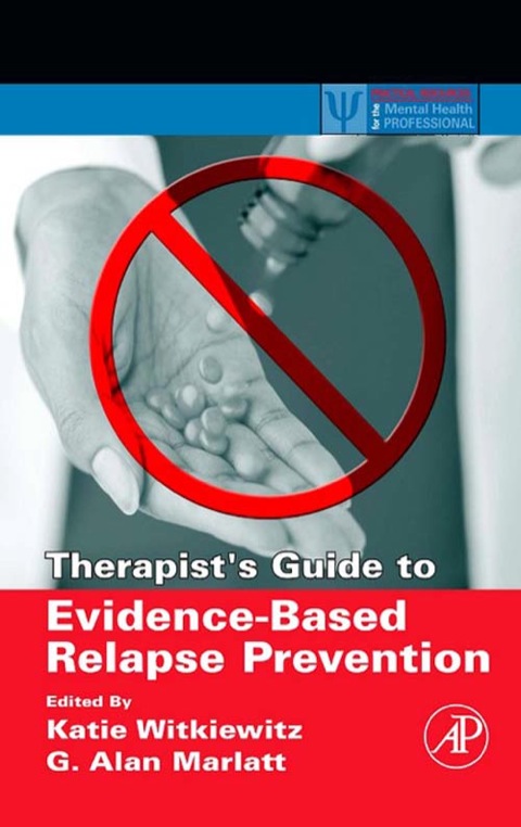 Cover image for book Therapist's Guide to Evidence-Based Relapse Prevention