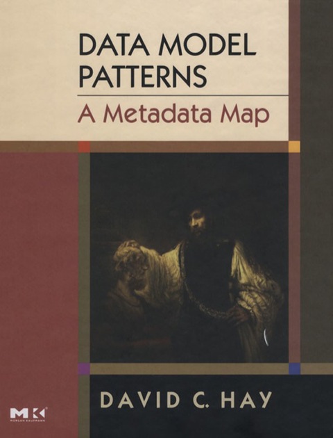 Cover image for book Data Model Patterns: A Metadata Map: A Metadata Map