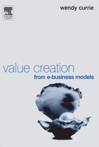 Cover image: Value Creation from E-Business Models 9780750661409