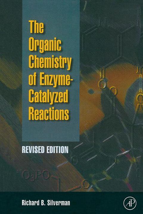 Cover image for book Organic Chemistry of Enzyme-Catalyzed Reactions, Revised Edition