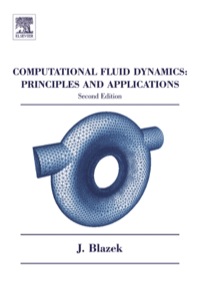 Computational Fluid Dynamics: Principles And Applications 2nd Edition ...