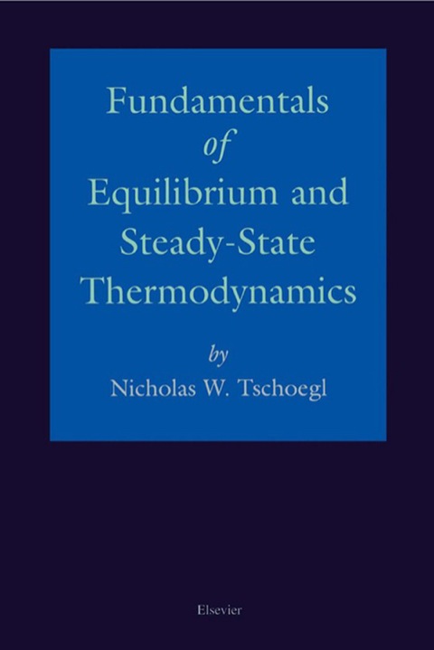 Cover image for book Fundamentals of Equilibrium and Steady-State Thermodynamics