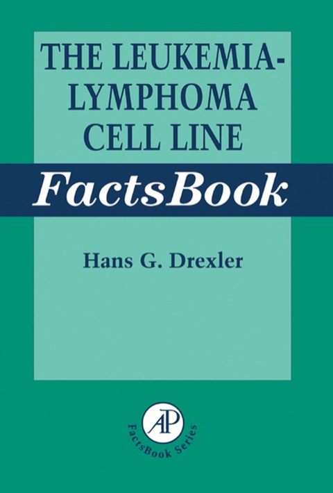 Cover image for book The Leukemia-Lymphoma Cell Line Factsbook