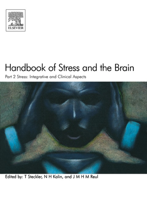 Cover image for book Handbook of Stress and the Brain Part 2: Stress: Integrative and Clinical Aspects