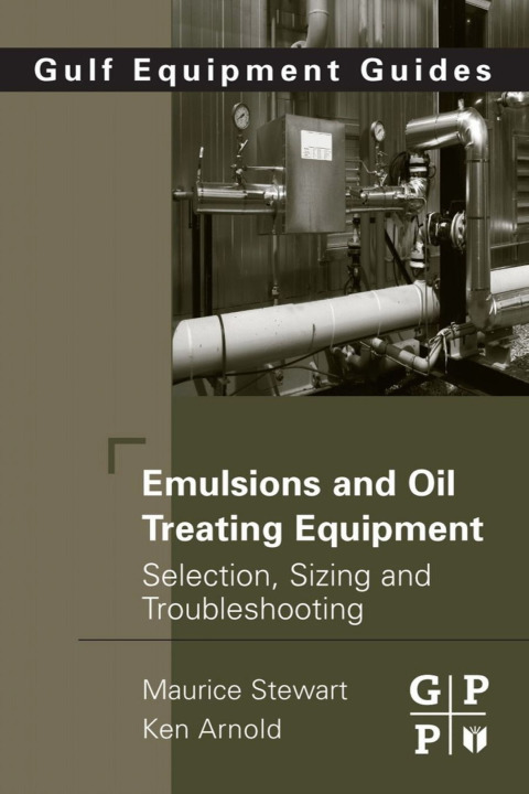 Cover image for book Emulsions and Oil Treating Equipment