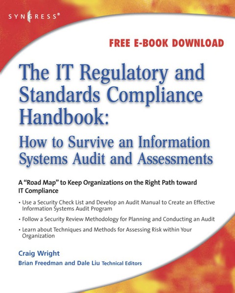 Cover image for book The IT Regulatory and Standards Compliance Handbook: