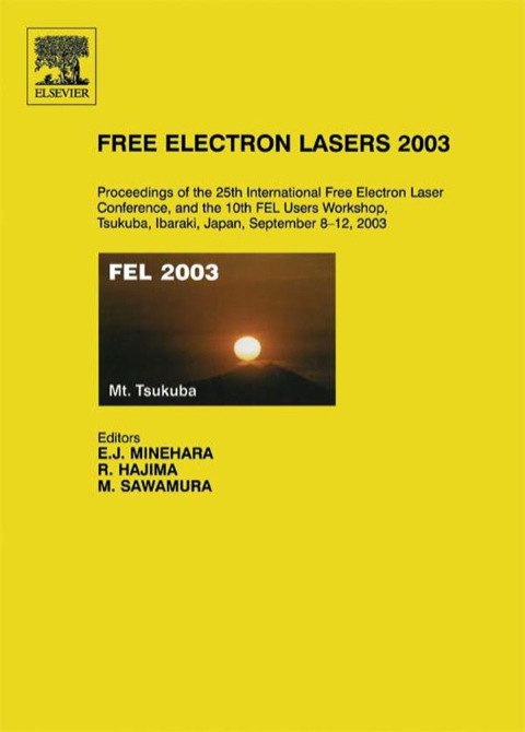 Cover image for book Free Electron Lasers 2003: Proceedings of the 25th International Free Electron Laser Conference and the 10th FEL Users Workshop, Tsukuba, Ibaraki, Japan, 8-12 September 2003