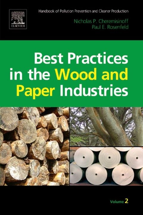 Cover image for book Handbook of Pollution Prevention and Cleaner Production Vol. 2: Best Practices in the Wood and Paper Industries: Best Practices in the Wood and Paper Industries