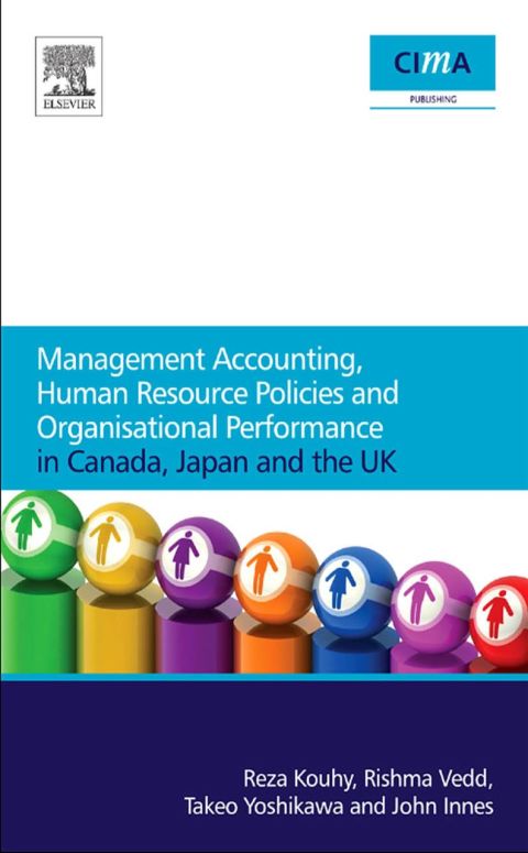 Cover image for book MANAGEMENT ACCOUNTING, HUMAN RESOURCE POLICIES AND ORGANISATIONAL PERFORMANCE IN CANADA, JAPAN AND THE UK
