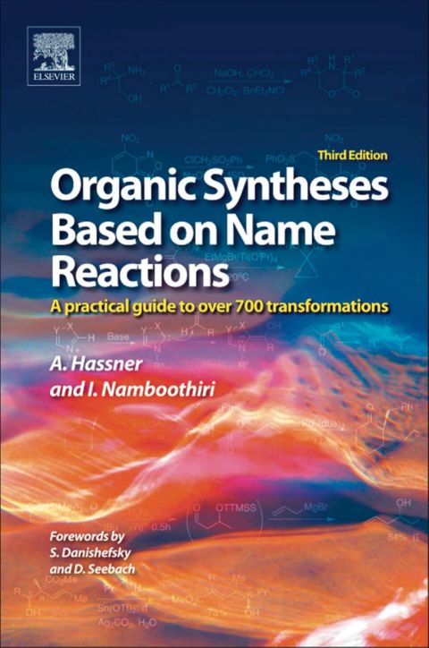 Cover image for book Organic Syntheses Based on Name Reactions: a practical guide to 750 transformations