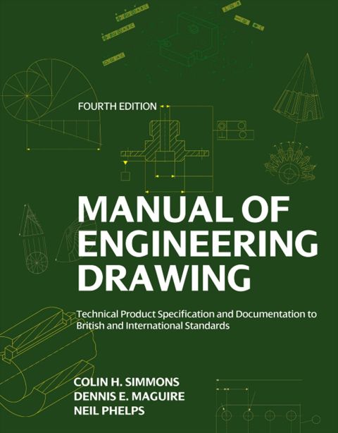 Cover image for book Manual of Engineering Drawing: Technical Product Specification and Documentation to British and International Standards