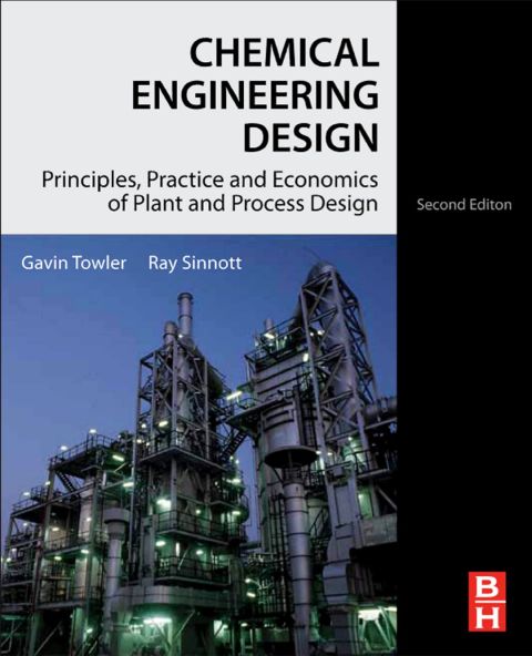Cover image for book Chemical Engineering Design: Principles, Practice and Economics of Plant and Process Design