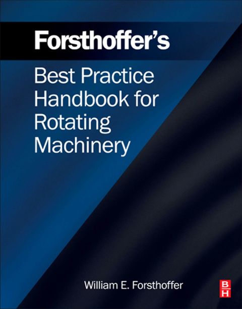 Cover image for book Forsthoffer's Best Practice Handbook for Rotating Machinery