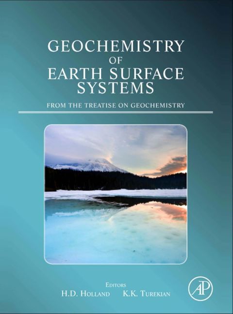 Cover image for book Geochemistry of Earth Surface Systems: A derivative of the Treatise on Geochemistry