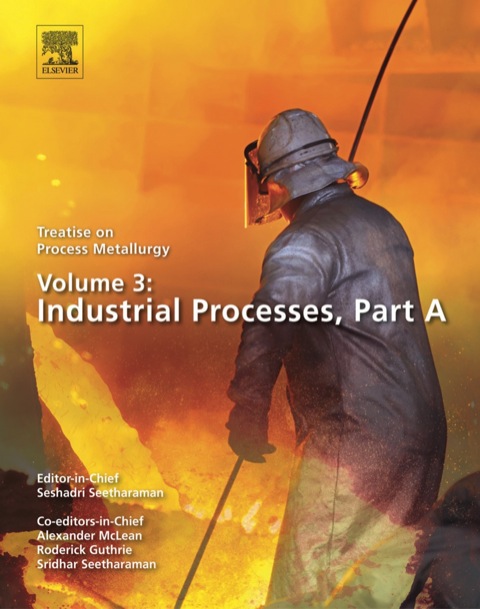 Cover image for book Treatise on Process Metallurgy, Volume 3: Industrial Processes