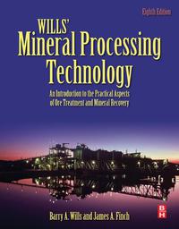 Cover image: Wills' Mineral Processing Technology: An Introduction to the Practical Aspects of Ore Treatment and Mineral Recovery 8th edition 9780080970530