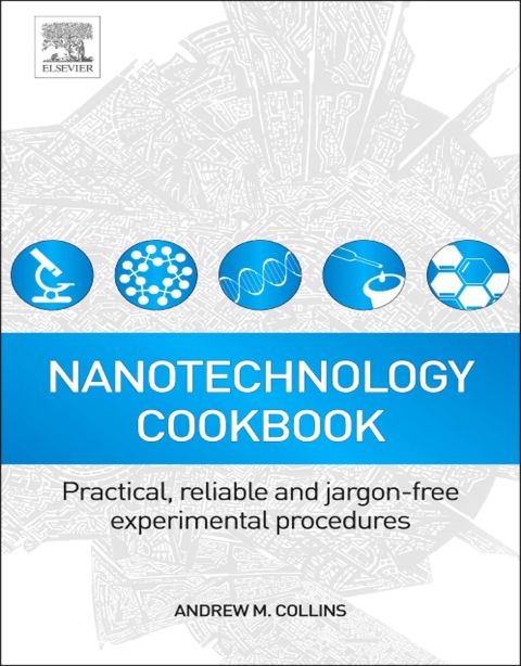 Cover image for book Nanotechnology Cookbook: Practical, Reliable and Jargon-free Experimental Procedures