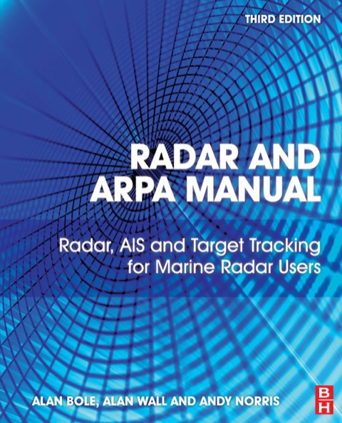 Cover image for book Radar and ARPA Manual: Radar, AIS and Target Tracking for Marine Radar Users