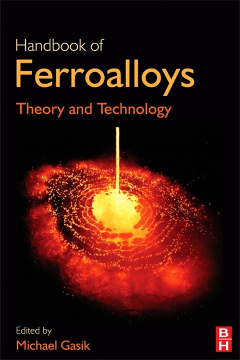 Cover image for book Handbook of Ferroalloys: Theory and Technology