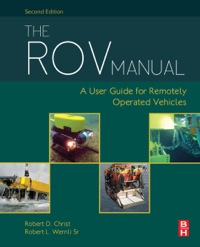 Cover image: The ROV Manual: A User Guide for Remotely Operated Vehicles 2nd edition 9780080982885