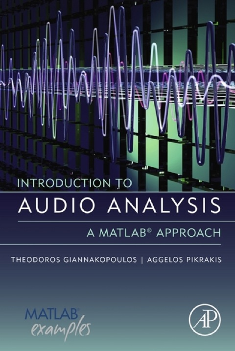 Cover image for book Introduction to Audio Analysis: A MATLAB® Approach