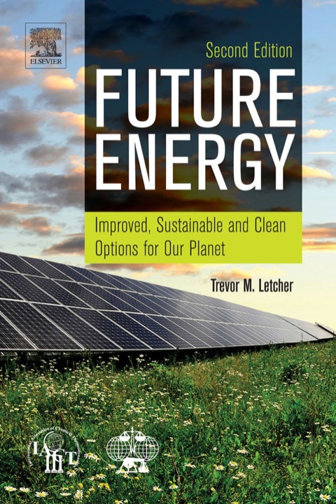 Cover image for book Future Energy: Improved, Sustainable and Clean Options for our Planet