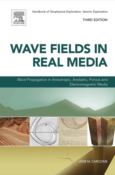 Cover image for book Wave Fields in Real Media: Wave Propagation in Anisotropic, Anelastic, Porous and Electromagnetic Media