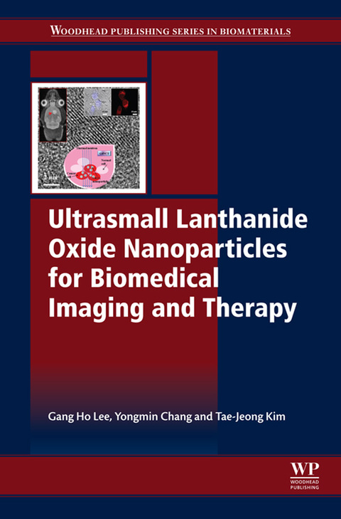Cover image for book Ultrasmall Lanthanide Oxide Nanoparticles for Biomedical Imaging and Therapy