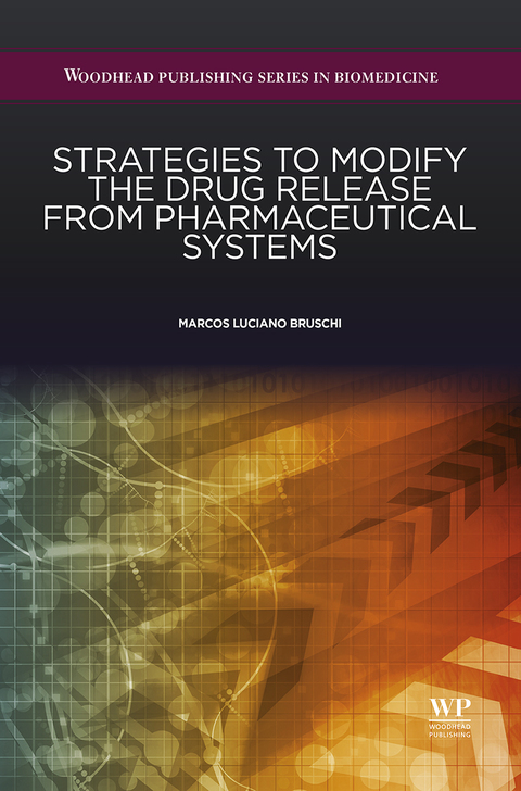 Cover image for book Strategies to Modify the Drug Release from Pharmaceutical Systems