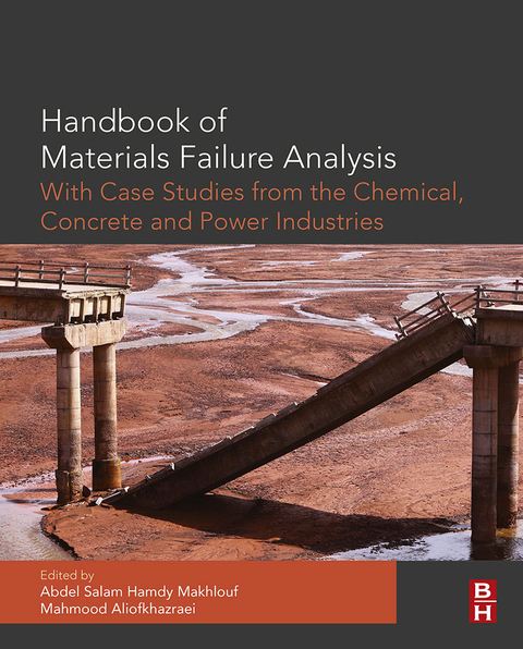 Cover image for book Handbook of Materials Failure Analysis with Case Studies from the Chemicals, Concrete and Power Industries